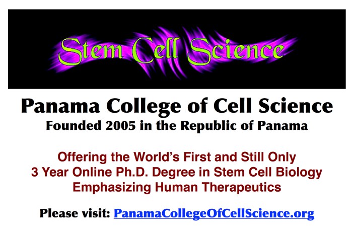 Since 2005, the Panama College of Cell Science has been educating graduate students, clinicians, researchers and health care providers about the “new medicine”: Stem Cell Therapy. Operating from Panama, the College offers the only 3 year online PhD in Stem Cell Biology in the world. Degrees issued by the Panama College of Cell Science are deemed equivalent to regionally accredited US colleges and universities. The parent institution for the College, Blue Marble University, is additionally accredited by a well respected international accreditor. Tuition is very affordable, at a low of $3200 USD per year. If you wish to study the new biology that is stem cell medicine, we offer it here. Stem cell biology and stem cell medicine constitutes the new biology for graduate students wishing to undertake a biology graduate program online. If you are looking for an affordable online biology graduate program in stem cell sciences, the Panama College of Cell Science offers the best program. Best online graduate school in stem cell biology. Best online PhD degree in stem cell science. Best accredited online PhD degree in stem cell science, stem cell biology, stem cell medicine