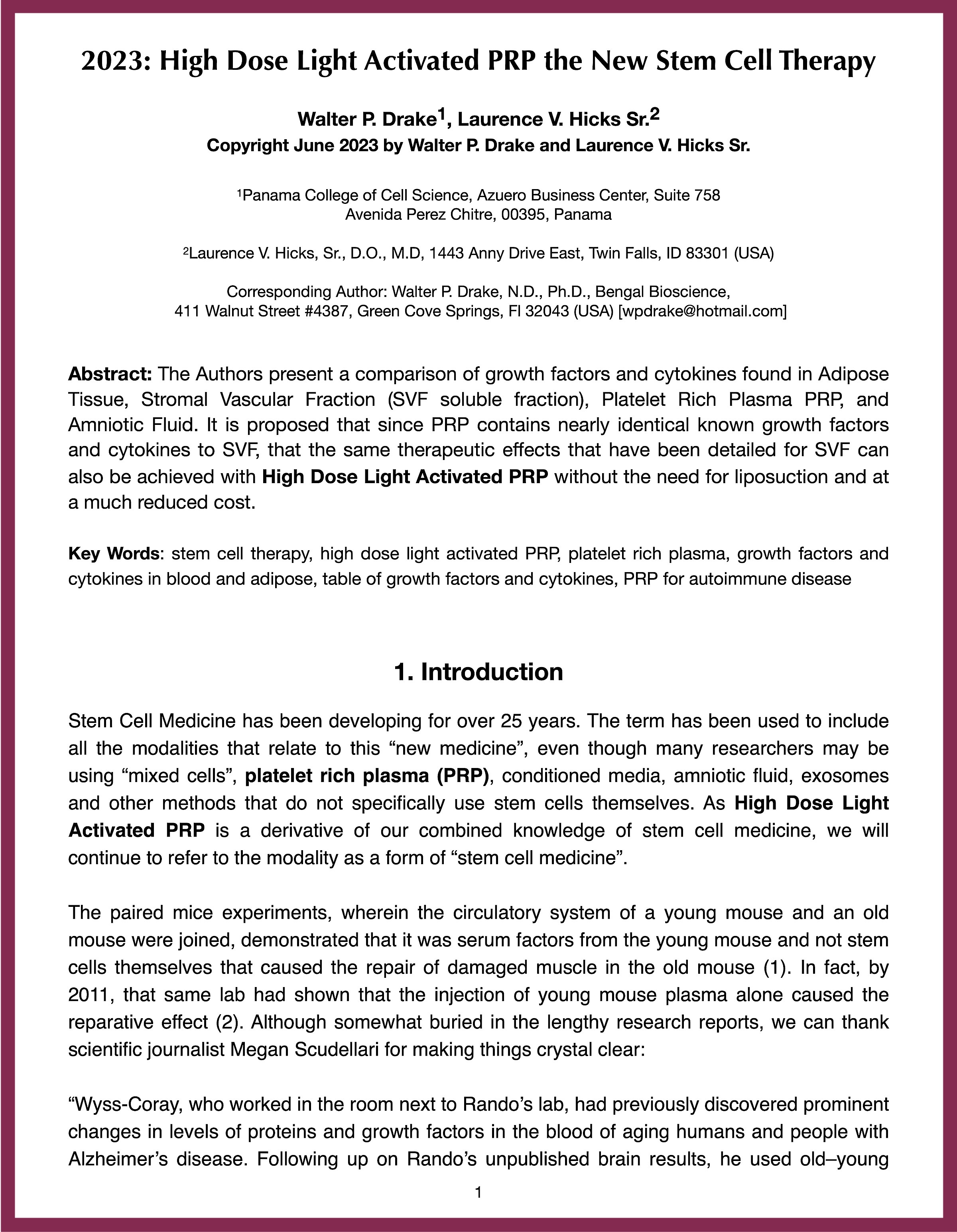 In this paper, Drs. Walter P. Drake and Laurence V. Hicks Sr. present the most advanced protocol in stem cell therapeutics designed to increase the growth factors and cytokines most responsible for beneficial results.